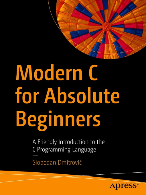 Title details for Modern C for Absolute Beginners by Slobodan Dmitrović - Available